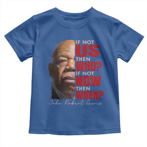 John Lewis Toddler T Shirt If Not Us Then Who If Not Now Then When TS11 Royal Blue Print Your Wear