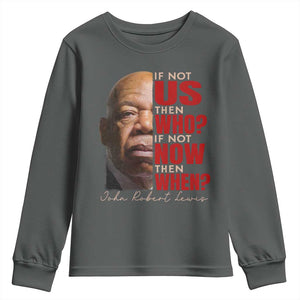 John Lewis Youth Sweatshirt If Not Us Then Who If Not Now Then When TS11 Dark Heather Print Your Wear
