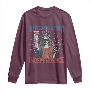 Funny Bitches Love Independence 4th Of July Long Sleeve Shirt Retro Statue Of Liberty TS11 Maroon Print Your Wear