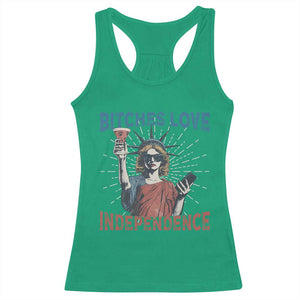 Funny Bitches Love Independence 4th Of July Racerback Tank Top Retro Statue Of Liberty TS11 Irish Green Print Your Wear