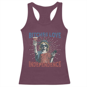 Funny Bitches Love Independence 4th Of July Racerback Tank Top Retro Statue Of Liberty TS11 Maroon Print Your Wear