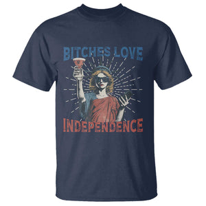 Funny Bitches Love Independence 4th Of July T Shirt Retro Statue Of Liberty TS11 Navy Print Your Wear