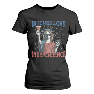 Funny Bitches Love Independence 4th Of July T Shirt For Women Retro Statue Of Liberty TS11 Black Print Your Wear