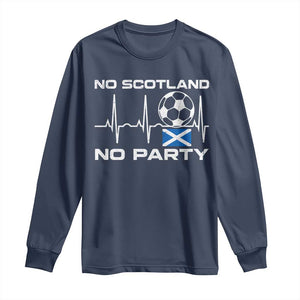No Scotland No Party Long Sleeve Shirt Scotland Football Proud Scottish Fan