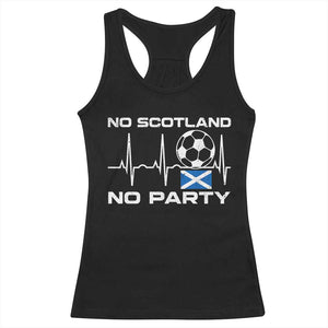 No Scotland No Party Racerback Tank Top Scotland Football Proud Scottish Fan
