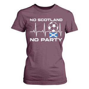 No Scotland No Party T Shirt For Women Scotland Football Proud Scottish Fan