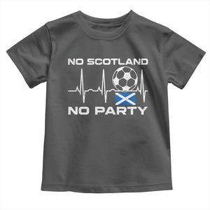 No Scotland No Party Toddler T Shirt Scotland Football Proud Scottish Fan