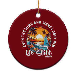 Even The Wind And Waves Obey Him Be Still Ceramic Ornament Christian Bible Verse Summer Vacation TS11 1pc Red Print Your Wear