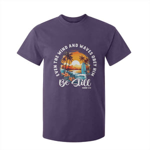 Even The Wind And Waves Obey Him Be Still T Shirt For Kid Christian Bible Verse Summer Vacation TS11 Purple Print Your Wear