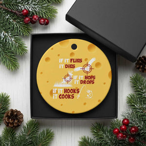 Funny Fishing Hunting Ceramic Ornament If It Flies It Dies If It Hops It Drops If It Hooks It Cooks TS11 1pc Yellow Cheese Print Your Wear