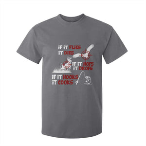 Funny Fishing Hunting T Shirt For Kid If It Flies It Dies If It Hops It Drops If It Hooks It Cooks TS11 Charcoal Print Your Wear