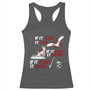 Funny Fishing Hunting Racerback Tank Top If It Flies It Dies If It Hops It Drops If It Hooks It Cooks TS11 Dark Heather Print Your Wear