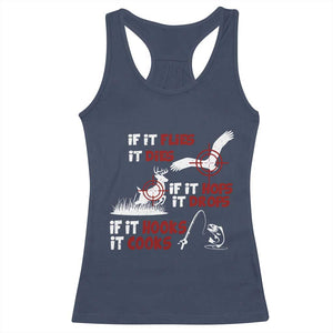 Funny Fishing Hunting Racerback Tank Top If It Flies It Dies If It Hops It Drops If It Hooks It Cooks TS11 Navy Print Your Wear