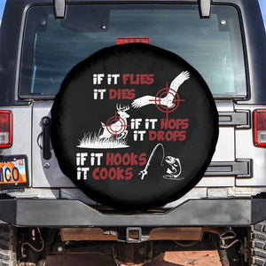 Funny Fishing Hunting Spare Tire Cover If It Flies It Dies If It Hops It Drops If It Hooks It Cooks TS11 No hole Black Print Your Wear
