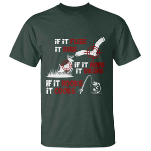 Funny Fishing Hunting T Shirt If It Flies It Dies If It Hops It Drops If It Hooks It Cooks TS11 Dark Forest Green Print Your Wear