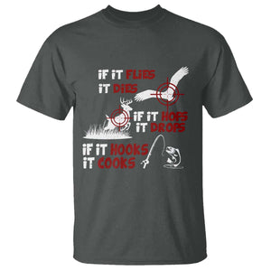 Funny Fishing Hunting T Shirt If It Flies It Dies If It Hops It Drops If It Hooks It Cooks TS11 Dark Heather Print Your Wear
