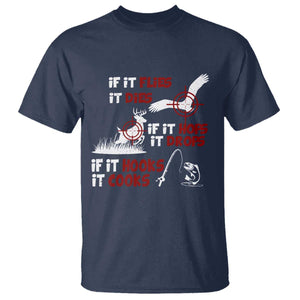 Funny Fishing Hunting T Shirt If It Flies It Dies If It Hops It Drops If It Hooks It Cooks TS11 Navy Print Your Wear