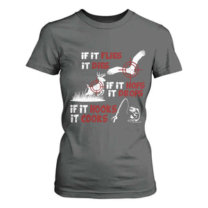 Funny Fishing Hunting T Shirt For Women If It Flies It Dies If It Hops It Drops If It Hooks It Cooks TS11 Dark Heather Print Your Wear