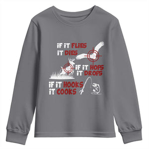 Funny Fishing Hunting Youth Sweatshirt If It Flies It Dies If It Hops It Drops If It Hooks It Cooks TS11 Charcoal Print Your Wear