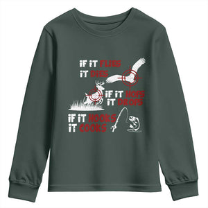 Funny Fishing Hunting Youth Sweatshirt If It Flies It Dies If It Hops It Drops If It Hooks It Cooks TS11 Dark Forest Green Print Your Wear
