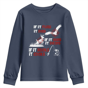 Funny Fishing Hunting Youth Sweatshirt If It Flies It Dies If It Hops It Drops If It Hooks It Cooks TS11 Navy Print Your Wear