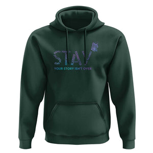 Suicide Prevention Awareness Hoodie Stay Your Story Isn't Over Butterfly Semicolon TS11 Dark Forest Green Print Your Wear