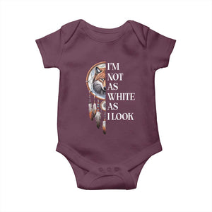 Native Americans Baby Onesie I'm Not As White As I Look Vintage Wolf Dreamcatcher TS11 Maroon Print Your Wear
