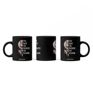 Native Americans Coffee Mug I'm Not As White As I Look Vintage Wolf Dreamcatcher TS11 Print Your Wear