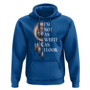 Native Americans Hoodie I'm Not As White As I Look Vintage Wolf Dreamcatcher TS11 Royal Blue Print Your Wear
