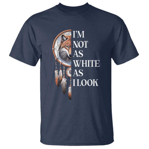 Native Americans T Shirt I'm Not As White As I Look Vintage Wolf Dreamcatcher TS11 Navy Print Your Wear