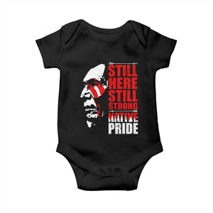 Native Americans Baby Onesie Still Here Still Strong Native Pride Tribes TS11 Black Print Your Wear