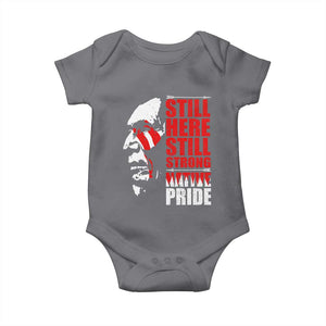Native Americans Baby Onesie Still Here Still Strong Native Pride Tribes TS11 Charcoal Print Your Wear