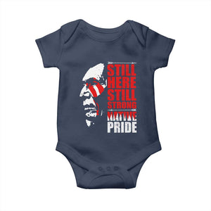Native Americans Baby Onesie Still Here Still Strong Native Pride Tribes TS11 Navy Print Your Wear
