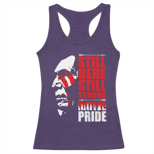 Native Americans Racerback Tank Top Still Here Still Strong Native Pride Tribes TS11 Purple Print Your Wear