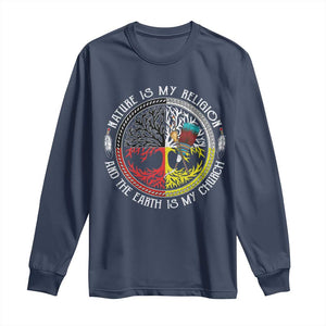 Native Americans Long Sleeve Shirt Nature Is My Religion And The Earth Is My Church Tree Peyote TS11 Navy Print Your Wear