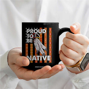 Native American Coffee Mug Proud To Be Native American Flag Tribal Prints Medicine Wheel TS11 Print Your Wear