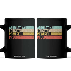 Afro Latina Coffee Mug Educated Powerful Proud Hispanic Heritage Month TS11 Black Print Your Wear