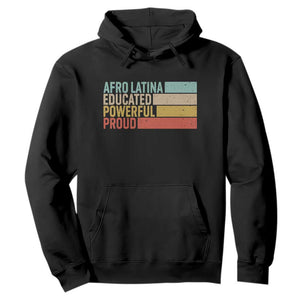 Afro Latina Hoodie Educated Powerful Proud Hispanic Heritage Month TS11 Black Print Your Wear