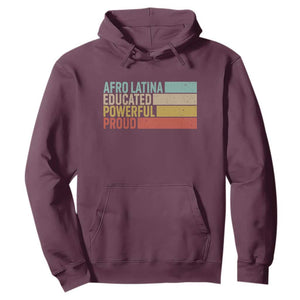Afro Latina Hoodie Educated Powerful Proud Hispanic Heritage Month TS11 Maroon Print Your Wear