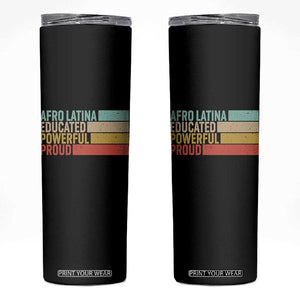 Afro Latina Skinny Tumbler Educated Powerful Proud Hispanic Heritage Month TS11 Black Print Your Wear