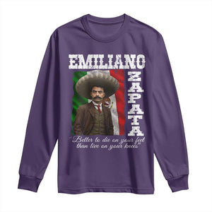 Emiliano Zapata Long Sleeve Shirt Better To Die On Your Feet Than Live On Your Knees Mexican Revolution TS11 Purple Print Your Wear