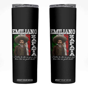 Emiliano Zapata Skinny Tumbler Better To Die On Your Feet Than Live On Your Knees Mexican Revolution TS11 Black Print Your Wear