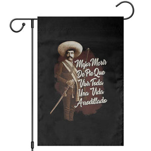 Emiliano Zapata Garden Flag Mejor Morir De Pie Que Vivir Toda Una Vida Arrodillado TS11 Black Print Your Wear