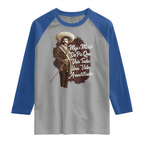 Emiliano Zapata Raglan Shirt Mejor Morir De Pie Que Vivir Toda Una Vida Arrodillado TS11 Sport Gray Royal Print Your Wear