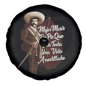 Emiliano Zapata Spare Tire Cover Mejor Morir De Pie Que Vivir Toda Una Vida Arrodillado TS11 Print Your Wear