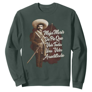 Emiliano Zapata Sweatshirt Mejor Morir De Pie Que Vivir Toda Una Vida Arrodillado TS11 Dark Forest Green Print Your Wear