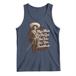 Emiliano Zapata Tank Top Mejor Morir De Pie Que Vivir Toda Una Vida Arrodillado TS11 Navy Print Your Wear