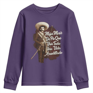 Emiliano Zapata Youth Sweatshirt Mejor Morir De Pie Que Vivir Toda Una Vida Arrodillado TS11 Purple Print Your Wear