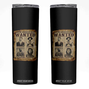 Latin America's Most Wanted Revolution Latino Hispanic Heritage Skinny Tumbler Wanted Sign TS11 Black Print Your Wear