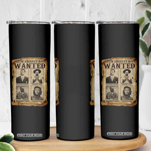 Latin America's Most Wanted Revolution Latino Hispanic Heritage Skinny Tumbler Wanted Sign TS11 Print Your Wear